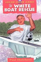 Book cover of The White Boat Rescue (2nd ed.) by Paul Hutchens