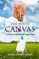 Book cover of The White Canvas by Monica Bray-Grant