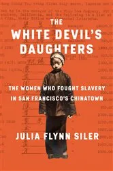 Book cover of The White Devil's Daughters by Julia Flynn Siler