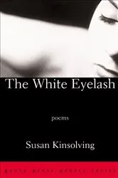 Book cover of The White Eyelash by Susan Kinsolving