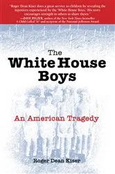 Book cover of The White House Boys by Roger Dean Kiser