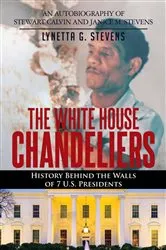 Book cover of The White House Chandeliers by Lynetta G. Stevens