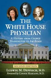 Book cover of The White House Physician by Deppisch, Ludwig M., M.D.