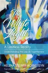 Book cover of The White Light by Helena Steiner-Hornsteyn