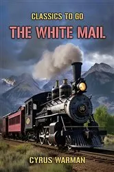 Book cover of The White Mail by Cyrus Warman