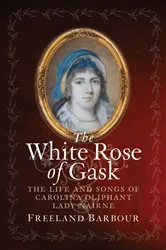Book cover of The White Rose of Gask by Freeland Barbour