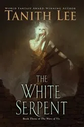 Book cover of The White Serpent by Tanith Lee