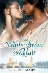 Book cover of The White Swan Affair by Elyse Mady