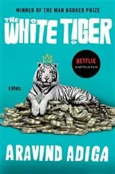 Book cover of The White Tiger by Aravind Adiga