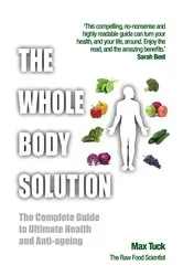 Book cover of The Whole Body Solution by Max Tuck