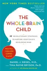 Book cover of The Whole-Brain Child by Daniel J. Siegel