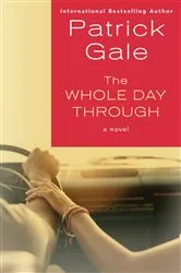 Book cover of The Whole Day Through by Patrick Gale
