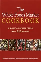 Book cover of The Whole Foods Market Cookbook by Steve Petusevsky