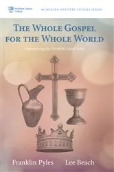Book cover of The Whole Gospel for the Whole World by Franklin Pyles