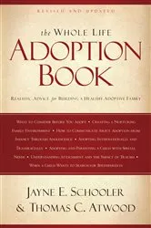 Book cover of The Whole Life Adoption Book by Thomas Atwood