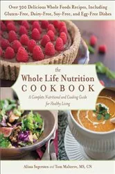 Book cover of The Whole Life Nutrition Cookbook by Tom Malterre
