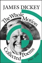 Book cover of The Whole Motion by James Dickey
