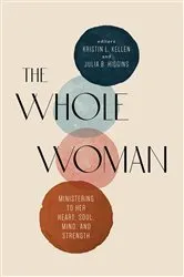 Book cover of The Whole Woman by Kristin L. Kellen