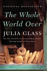 Book cover of The Whole World Over by Julia Glass