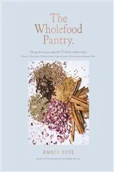 Book cover of The Wholefood Pantry by Amber Homan