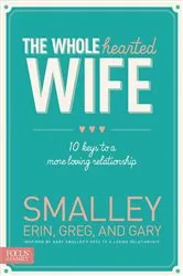 Book cover of The Wholehearted Wife by Erin Smalley