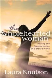 Book cover of The Wholehearted Woman by Laura Knutson