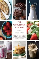 Book cover of The Wholesome Kitchen by Pooja Dhingra