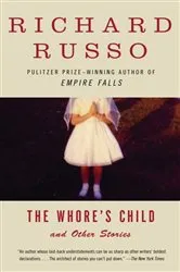Book cover of The Whore's Child by Richard Russo