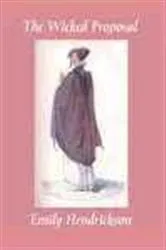 Book cover of The Wicked Proposal by Emily Hendrickson