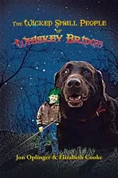 Book cover of The Wicked Small People of Whiskey Bridge by Elizabeth Cooke