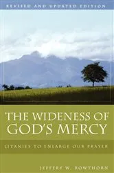 Book cover of The Wideness of God's Mercy by Jeffery W. Rowthorn