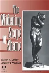 Book cover of The Widening Scope of Shame by Melvin R. Lansky