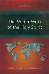 Book cover of The Wider Work of the Holy Spirit by Jalal S. L.