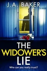 Book cover of The Widower's Lie by J A Baker