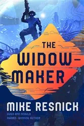 Book cover of The Widowmaker by Mike Resnick