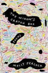 Book cover of The Widow's Crayon Box: Poems by Molly Peacock