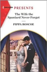 Book cover of The Wife the Spaniard Never Forgot by Pippa Roscoe