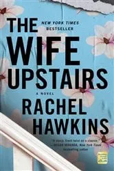 Book cover of The Wife Upstairs by Rachel Hawkins
