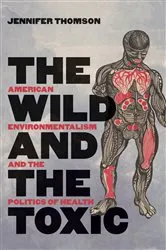 Book cover of The Wild and the Toxic by Jennifer Thomson