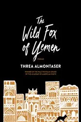 Book cover of The Wild Fox of Yemen by Threa Almontaser