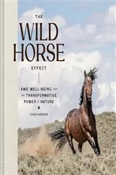 Book cover of The Wild Horse Effect by Chad Hanson