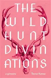 Book cover of The Wild Hunt Divinations by Trevor Ketner