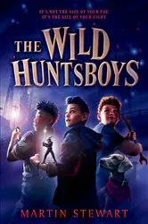 Book cover of The Wild Huntsboys by Martin Stewart