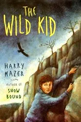 Book cover of The Wild Kid by Harry Mazer