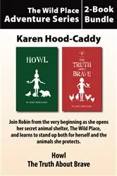 Book cover of The Wild Place Adventure Series 2-Book Bundle by Karen Hood-Caddy