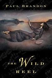 Book cover of The Wild Reel by Paul Brandon