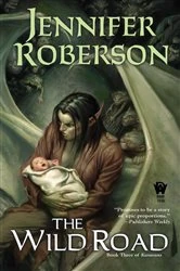 Book cover of The Wild Road by Jennifer Roberson