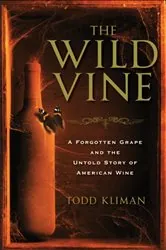 Book cover of The Wild Vine by Todd Kliman