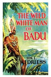 Book cover of The Wild White Man of Badu by Ion Idriess