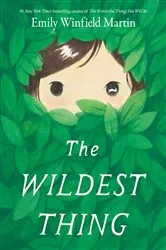 Book cover of The Wildest Thing by Emily Winfield Martin